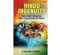 Hindu Ingenuity: Seven Indic Innovators Who Transformed the World
