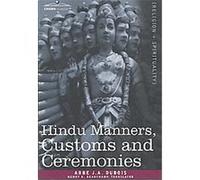 Hindu Manners, Customs and Ceremonies Abbe J. A. Dubois, Henry K. Beauchamp (Auteur)