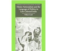 Hindu Nationalism and the Language of Politics in Late Colonial India, Cambridge Studies in Indian History and Society, 11 William Gould (Auteur)