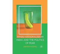 Hindu Nationalism In India And The Politics Of Fear