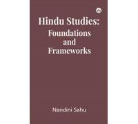 Hindu Studies: Foundations and Frameworks