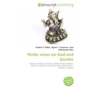 Hindu views on God and Gender: Hinduism, Shaktism, Samkhya, Gender of God, Brahman, Prakṛti, Purusha, Deva (Hinduism), Devi, Radha Krishna, Ardhanari, Goddess