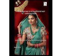 Hindu women in a traditional sari coloring book: Activity book with Hindu women clothing for everyone