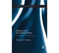 Hinduism and Environmental Ethics by Christopher Framarin Christopher Framarin (Auteur)