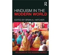Hinduism In The Modern World (Religions In The Modern World) (Paperback) Brian A Hatcher, (Auteur)