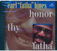 Hines, Earl - Honor Thy Fatha