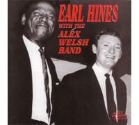 Hines, Earl W. the Alex Welsh Band - Earl Hines with The Alex Welsh Band