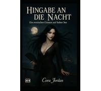 Hingabe an die Nacht - Ein Erotisches Grauen auf hoher See