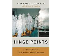 Hinge Points: An Inside Look at North Korea's Nuclear Program