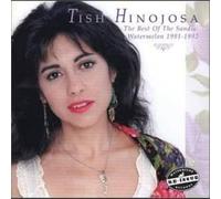 Tish Hinojosa – Best of the Sandia: Watermelon Years 1991–1992 – Import