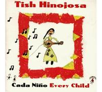 Hinojosa, Tish - Cada Nino/Every Child