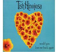 Hinojosa, Tish - Would You Love Me Again [Import]