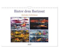 Hinter dem Horizont - Abstrakte Lichträume (Wandkalender 2027 DIN A4 quer), CALVENDO Monatskalender: Leuchtende Dämmerungstöne brechen durch kraftvoll ... non-figurative Lichtwelten voller Tiefe.