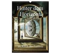 Hinter dem Horizont im Reich der Fantasie (Wandkalender 2026 DIN A3 hoch), CALVENDO Monatskalender: Eine andere Welt, märchenhaft, irgendwo zwischen real und surreal