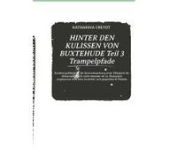 Hinter Den Kulissen Von Buxtehude Teil 3 Trampelpfade