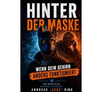HINTER DER MASKE: Eine Reise in ein AuDHD-Gehirn zwischen Reizüberflutung und Geborgenheit