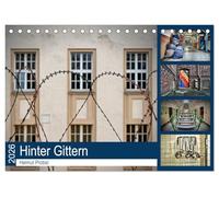 Hinter Gittern (Tischkalender 2026 DIN A5 quer), CALVENDO Monatskalender: Fotografische Einblicke in eine Justizvollzugsanstalt