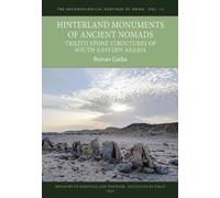 Hinterland Monuments of Ancient Nomads: Trilith Stone Structures of Southeastern Arabia