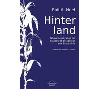 Hinterland Nouveau paysage de classes et de conflits aux Etats-Unis - Phil A Neel - Grevis - broché - Essai