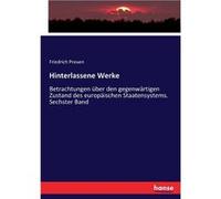 Hinterlassene WerkeBetrachtungen ber den gegenwrtigen Zustand des europischen Staatensystems. Sechster Band - Friedrich Preuen - BoD Third Party Titles - Friedrich PreuenFriedrich Preuen (Auteur)