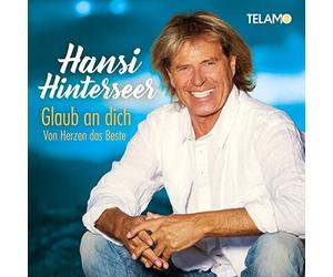 Hinterseer,Hansi - Glaub An Dich:Von Herzen das Beste