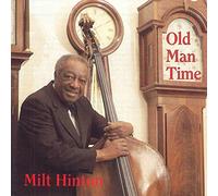 Hinton, Milt - Old Man Time [Import]