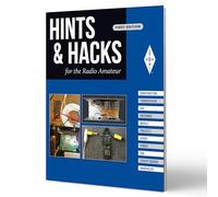 Hints & Hacks for the Radio Amateur - Amateur Radio Insights from Everyday Hams