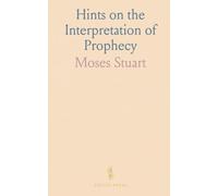Hints on the Interpretation of Prophecy