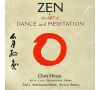 Hinze, Chris - Zen & the Art of Dance and Meditation