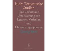 Hiob: Textkritische Studien: Eine umfassende Untersuchung von Lesarten, Varianten und Übersetzungsoptionen