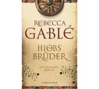 Hiobs Brüder Gablé, Rebecca (Auteur)