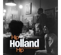 HIP HOLLAND HIP: MODERN JAZZ IN THE NETHERLANDS 19 2 VINYL LP NEUF