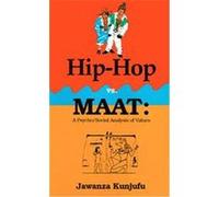 Hip-Hop Vs Maat.a Psycho. Social Analysis of Values Jawanza Kunjufu (Auteur)