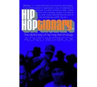 Hip Hoptionary TM: The Dictionary of Hip Hop Terminology