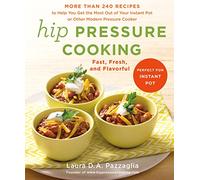 Hip Pressure Cooking: Fast, Fresh, and Flavorful