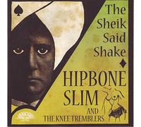 Hipbone Slim & The Knee T - Sheik Said Shake [Import]