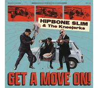 Hipbone Slim & the Kneejerks - Get a Move on [Import]