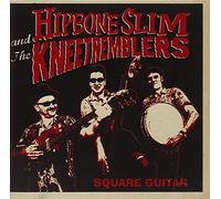 Hipbone Slim & The Kneetr - Square Guitar