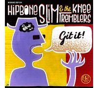Hipbone Slim & the Kneetremblers - Git It [Import]