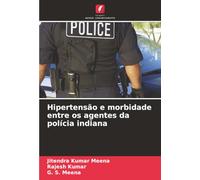 Hipertensão e morbidade entre os agentes da polícia indiana