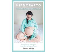 Hipnoparto: Preparación para un parto positivo