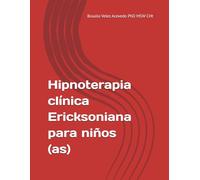 Hipnoterapia clínica Ericksoniana para niños (as)