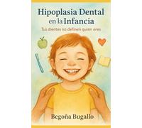 Hipoplasia Dental en la Infancia: Tus dientes no definen quién eres