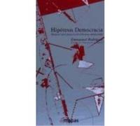 Hipótesis Democracia: Quince Tesis Para La Revolución Anunciada - Rodríguez, Emmanuel Rodríguez, Emmanuel (Auteur)