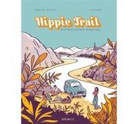 Hippie Trail - Nouvelle édition Séverine Laliberte (Auteur), Ellea Bird (Dessinateur)