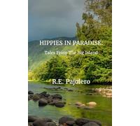 Hippies in Paradise: Tales From the Big Island