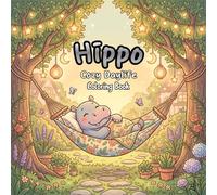 Hippo Cozy Daylife Coloring Book: 50 Adorable Pages for All Ages. Relaxing Beach Scenes and Cute Animals Make This a Fun Coloring Book for Kids and Adults