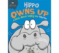 Hippo Owns Up - A book about telling the truth