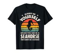 Hippocampe « Always Be Yourself » rétro vintage des années 70 pour homme T-Shirt