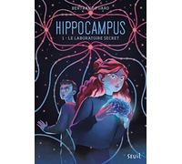 Hippocampus, tome 1: Le Laboratoire Secret